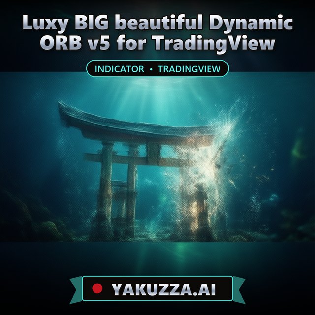 Luxy BIG beautiful Dynamic ORB v5 for TradingView — Breakout Indicator
