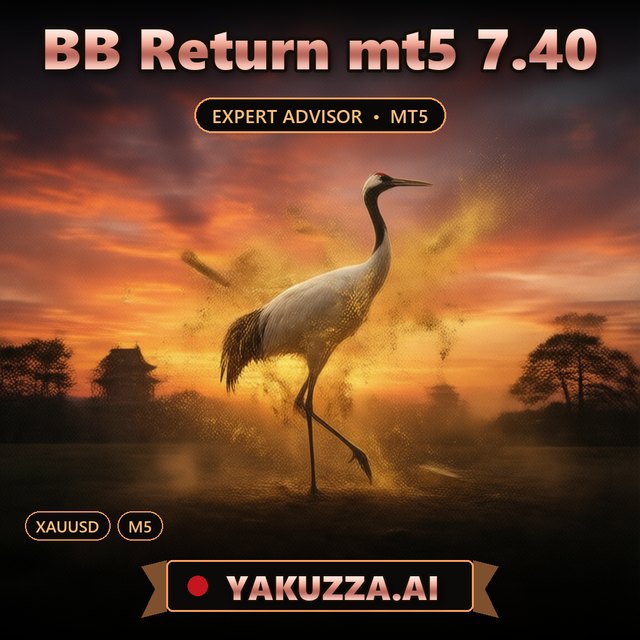 BB Return mt5 7.40 — Gold Robot