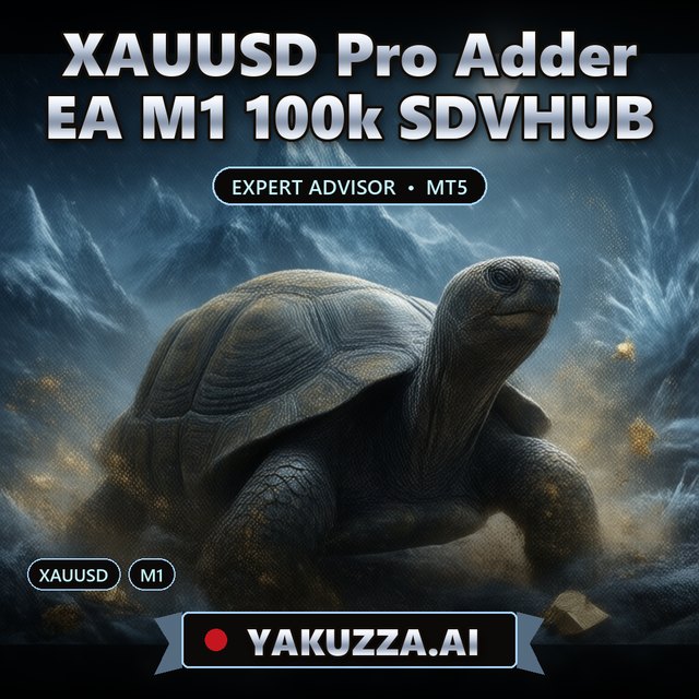 XAUUSD Pro Adder EA M1 100k SDVHUB — Automated Gold Trading Robot