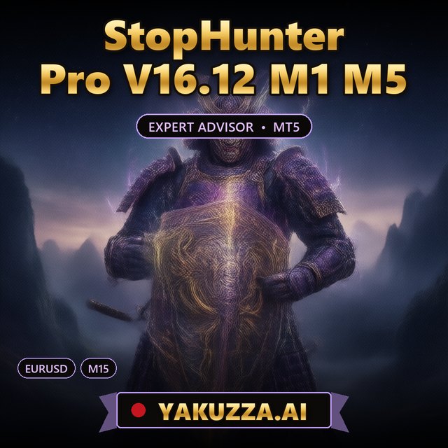 StopHunter Pro V16.12 M1 M5 — Breakout Reversal Robot with Risk Management